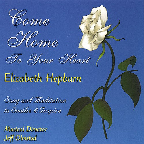 Hepburn,elizabeth - Come Home To Your Heart - Music CD