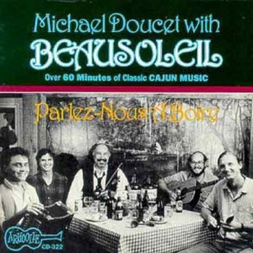 Beausoleil - Parlez Nous A Boire & More - Music CD