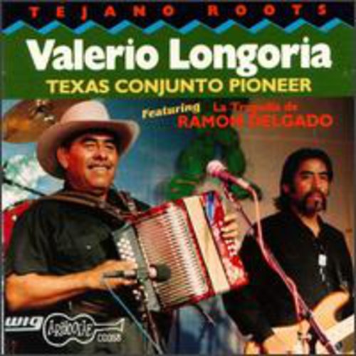 the album cover for Valerio Longoria, Sr. - Texas Conjunto Pioneer