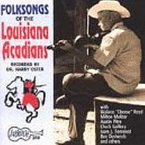 Folksongs Of Louisiana Acadians / Various - Folksongs Of Louisiana Acadians / Various - Music CD