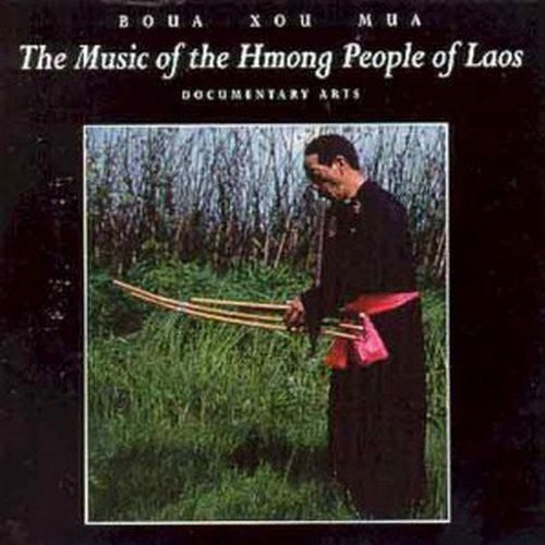 Mua,boua Xou - Music Of Hmong People Of Lads - Music CD