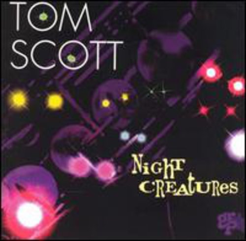 Scott,tom - Night Creatures - Music CD