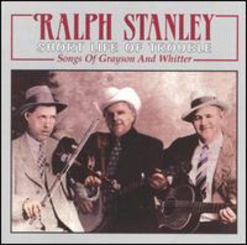 Stanley,ralph / Clinch Mountain Boys - Short Life Of Trouble: Songs Of Grayson & Whitter - Music CD