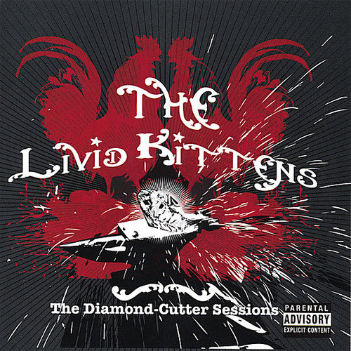 Livid Kittens - Diamond-cutter Sessions - Music CD
