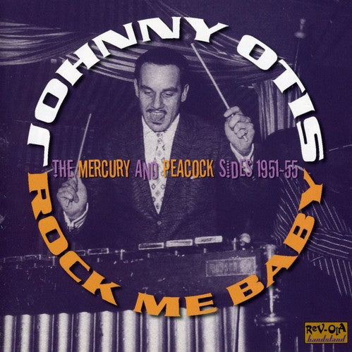 the album cover for Johnny Otis - Rock Me Baby [Import]