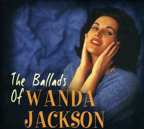 Jackson,wanda - Ballads Of Wanda Jackson - Music CD