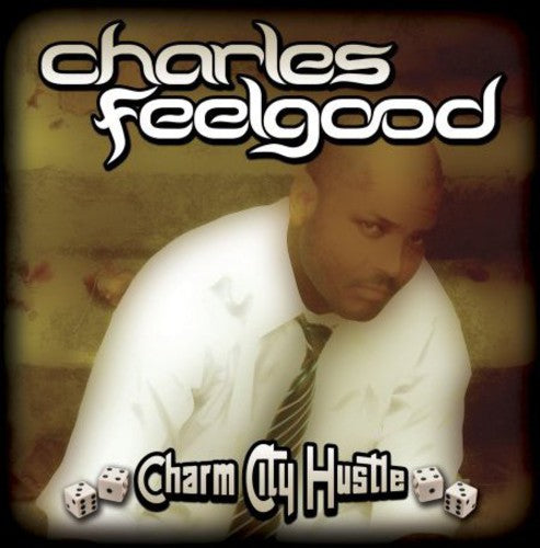 Feelgood,charles - Charm City Hustle - Music CD