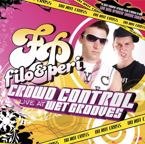 Filo & Peri - Crowd Control Live At Wetgrooves - Music CD