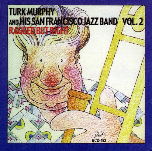 Murphy,turk & His San Francisco Jazz Band - Ragged But Right 2 - Music CD