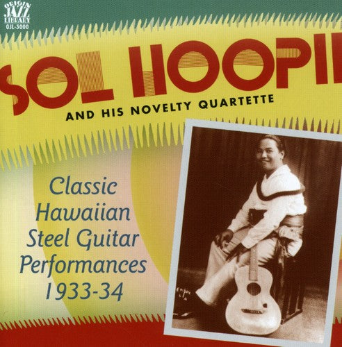 Hoopii,sol & His Novelty Quartette - Classic Hawaiian Steel Guitar 1933-34 - Music CD