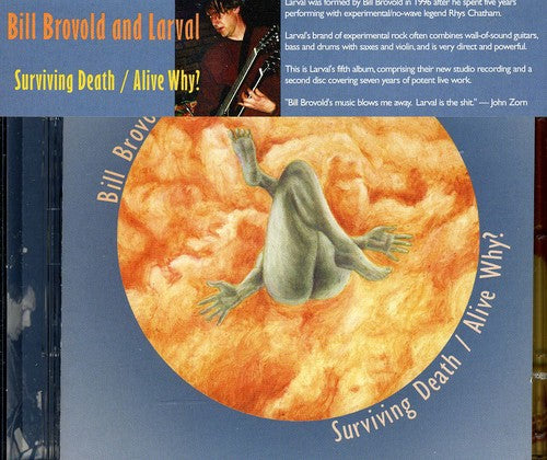 Brovold,bill / Larval - Surviving Death / Alive Why? - Music CD