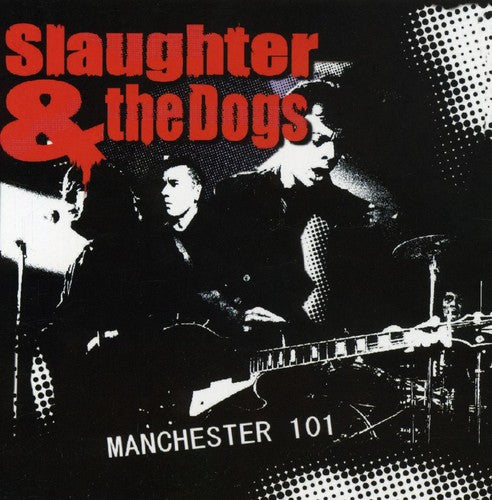 Slaughter & Dogs - Manchester 101 - Music CD