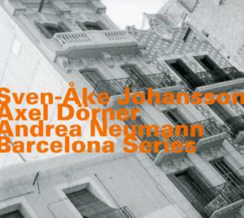 the album cover for Sven Johansson -Ake & Dorner - Barcelona Series [Import]