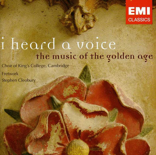 King's College Choir / Cambridge - I Heard A Voice: Music Of The Golden Age - Music CD