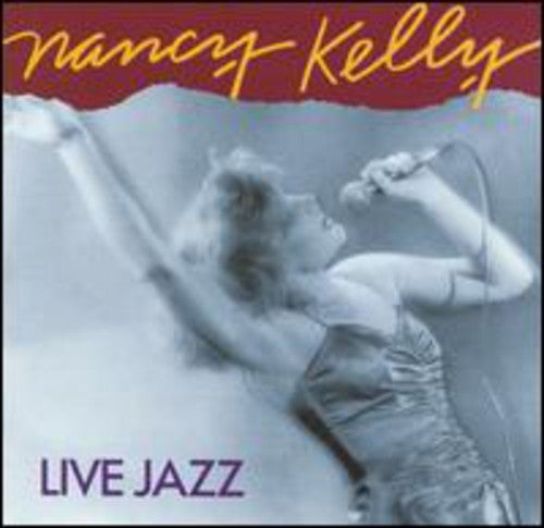 the album cover for Nancy Kelly - Live Jazz