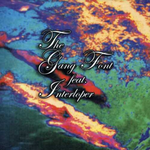 Gang Font Featuring Interloper - Gang Font Featuring Interloper - Music CD