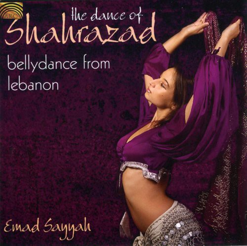 Sayyah,emad - Dance Of Shahrazad: Bellydance From Lebanon - Music CD