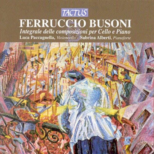 Busoni / Paccagnella / Alberti - Cello & Piano Works - Music CD