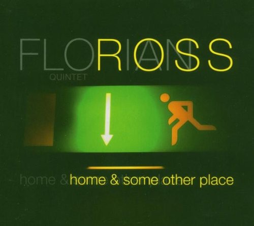 the album cover for Florian Ross /Quintet - Home & Some Other Place