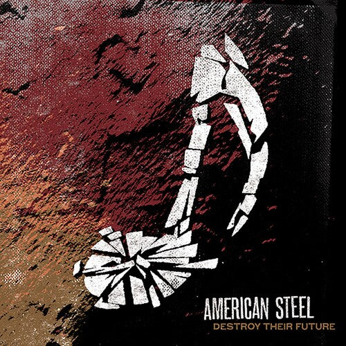 American Steel - Destroy Their Future - Music CD