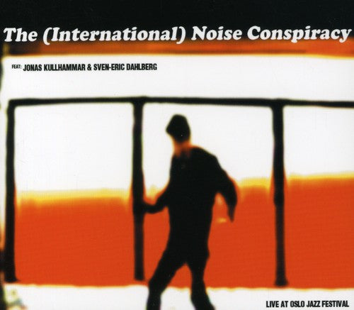 International Noise Conspiracy - Live At Oslo Jazz Festival - Music CD