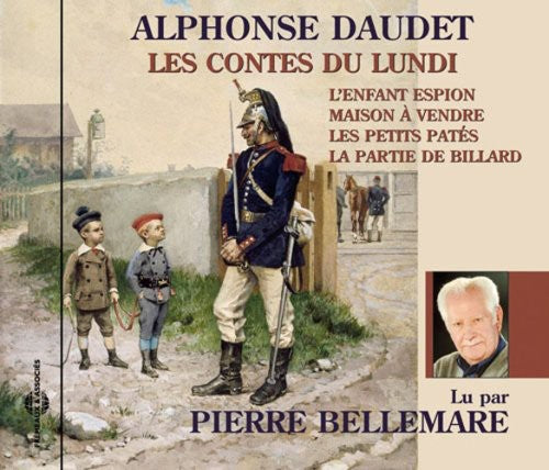 Bellemare,pierre - Contes Du Lundi: Alphonse Daudet - Music CD