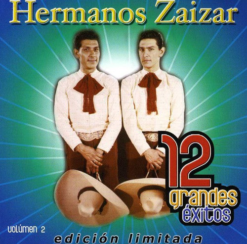 Hermanos Zaizar - 12 Grandes Exitos 2 - Music CD