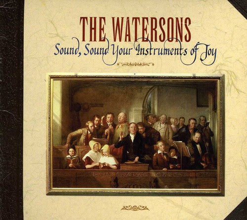 Watersons - Sound Sound Your Instruments Of Joy - Music CD