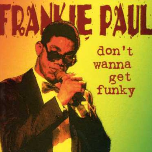Paul,frankie - Don't Wanna Get Funky - Music CD