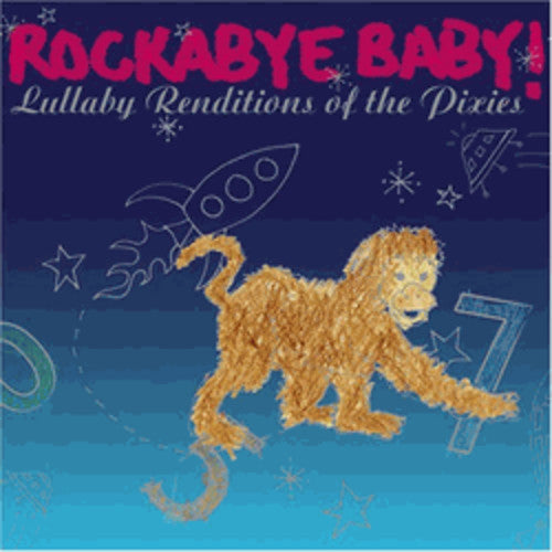 Rockabye Baby! - Lullaby Renditions Of The Pixies - Music CD