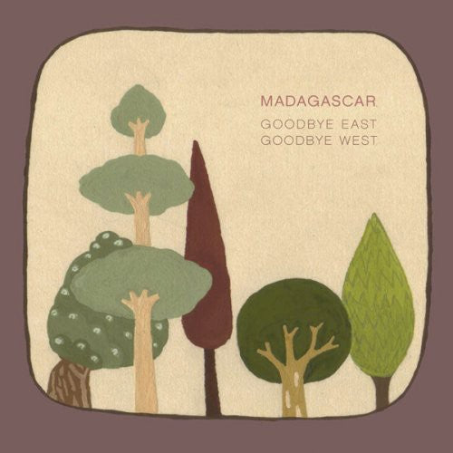 the album cover for Madagascar - Goodbye East, Goodbye West