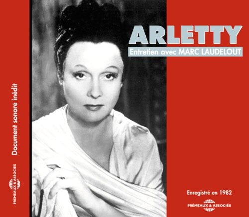 the album cover for Arletty - Entretien Avec Marc Laudelot