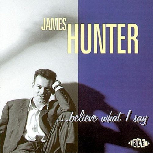 Hunter,james - Believe What I Say - Music CD