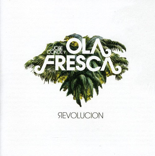 the album cover for Jose Conde & Ola Fresca - Revolucion
