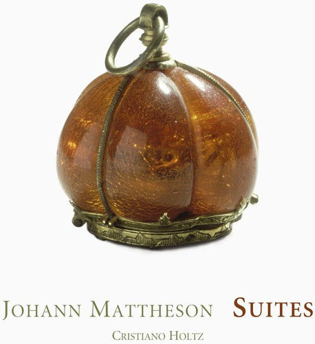 Mattheson / Holtz - Suites - Music CD