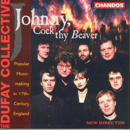 Dufay Collective - Johnny, Cock Thy Beaver - Music CD