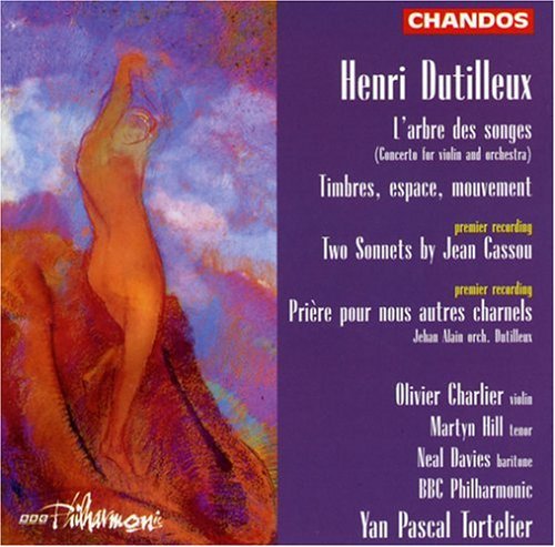 Dutilleux / Charlier / Hill / Bbc Philharmonic - L'arbre Des Songes - Music CD