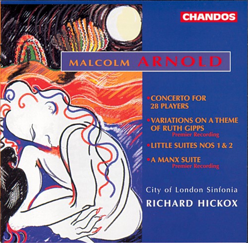 Arnold / Hickox / City Of London Sinfonia - Little Suites 1 2 & 3 / Concerto For 28 Players - Music CD
