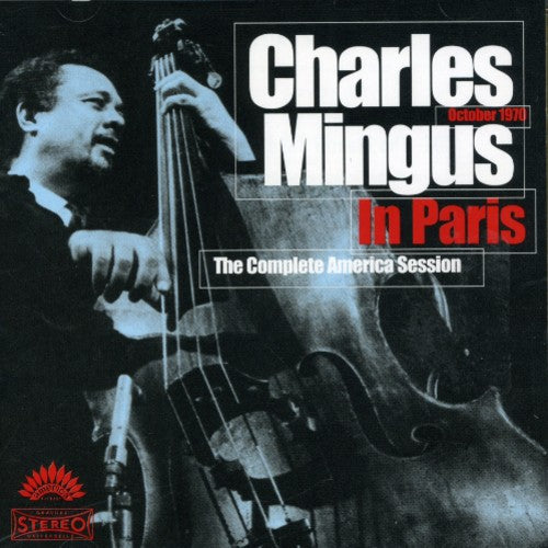 Charles Mingus In Paris The Complete America Session [2 CD] Music CD