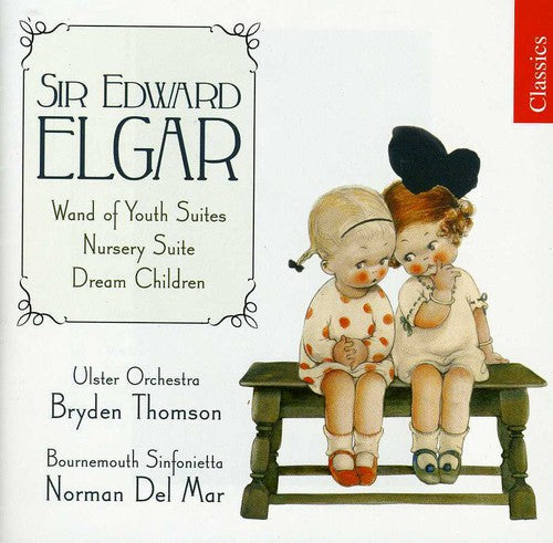 Elgar / Ulster Orch / Thomson - Wand Of Youth Suites / Nursery Suite / Dream Child - Music CD