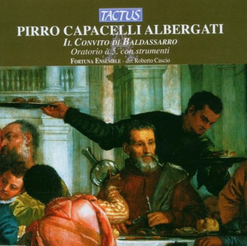 Albergati / Fortuna Ensemble / Cascio - Il Convito Di Baldassarro - Music CD