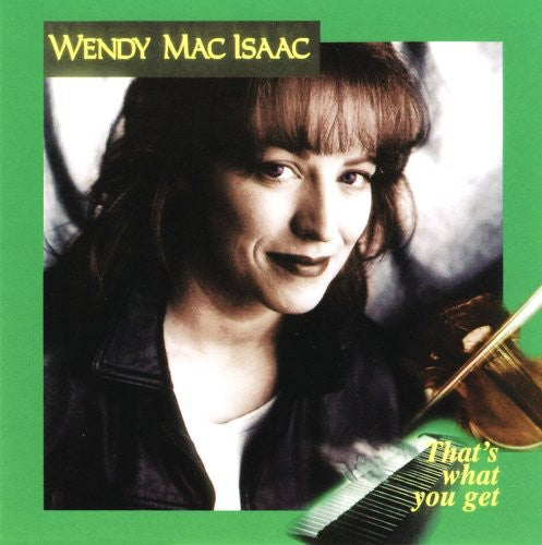 the album cover for Wendy Macisaac - That's What You Get