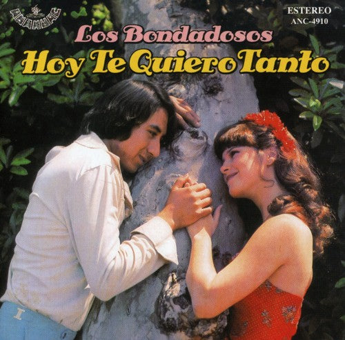 Bondadosos - Hoy Te Quiero Tanto - Music CD