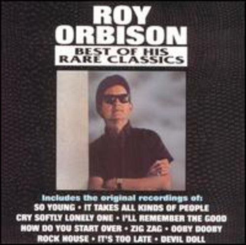 Orbison,roy - Best Of His Rare Classics - Music CD