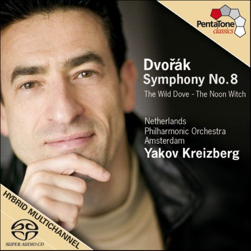 Dvorak / Netherlands Philharmonic / Kreizberg - Symphony 8 / Wild Dove / Noon Witch - Super Audio CD