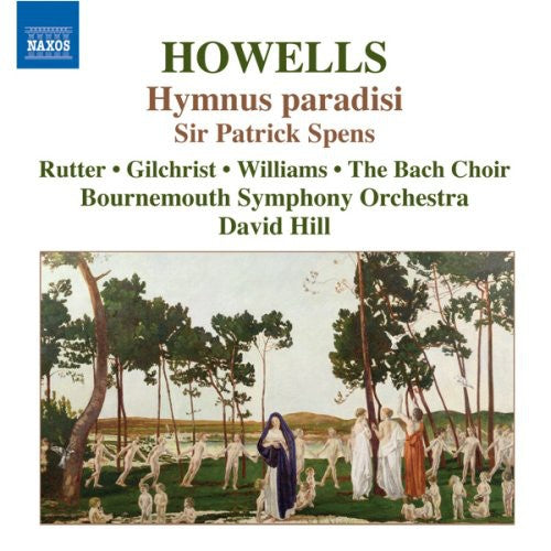 Howells / Rutter / Bournemouth So & Chorus / Hill - Hymnus Paradisi Sir Patrick Spens - Music CD