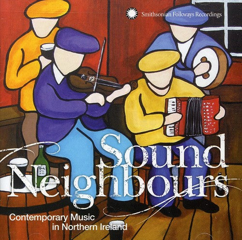 Sound Neighbours: Contemporary Music In / Various - Sound Neighbours: Contemporary Music In / Various - Music CD