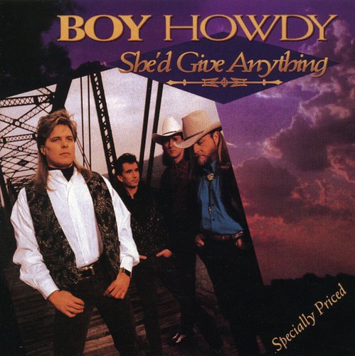 Boy Howdy - She'd Give Anything - Music CD