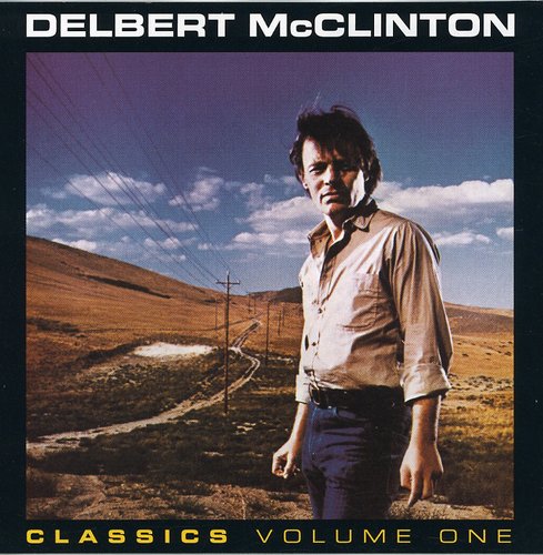 the album cover for Delbert McClinton - Classics 1: Jealous Kind