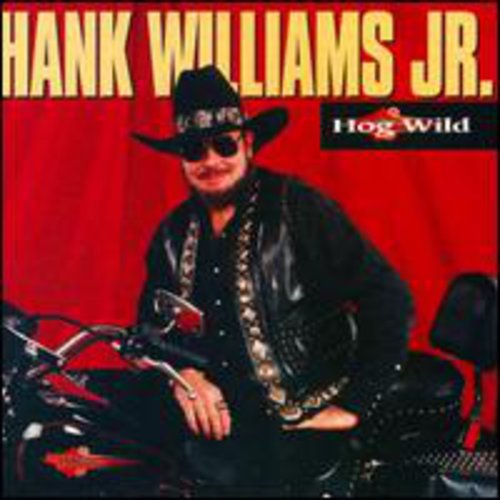 Williams Jr,hank - Hog Wild - Music CD